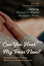 Can You Hear My Pain Now? - Paperback