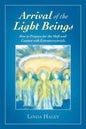 Arrival of the Light Beings: How to Prepare for the Shift and Contact with Extraterrestrials - Paperback
