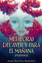 Metáforas del ayer y para el mañana: Poemas - Paperback