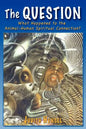 The Question: What Happened to the Animal-Human Spiritual Connection? - Paperback