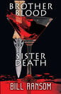 Brother Blood Sister Death - Paperback