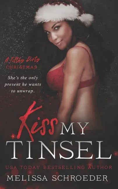 Kiss My Tinsel: A Filthy Dirty Christmas - Paperback
