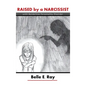 Raised by a Narcissist: With Borderline Personality Disorder - Hardcover