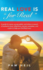 Real Love Is "for Real": A guide for teens, young adults, and others in search of authentic love: reflections, stories, examples, and a plan to - Hardcover