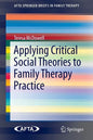 Applying Critical Social Theories to Family Therapy Practice - Paperback