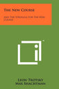 The New Course: And The Struggle For The New Course - Paperback