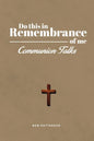 Communion Talks: A Resource for Leading the Lord's Supper Focused on the Cross with Scripture - Paperback