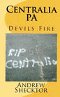Centralia, PA: Devils Fire - Paperback