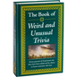 The Book of Weird and Unusual Trivia - Hardcover