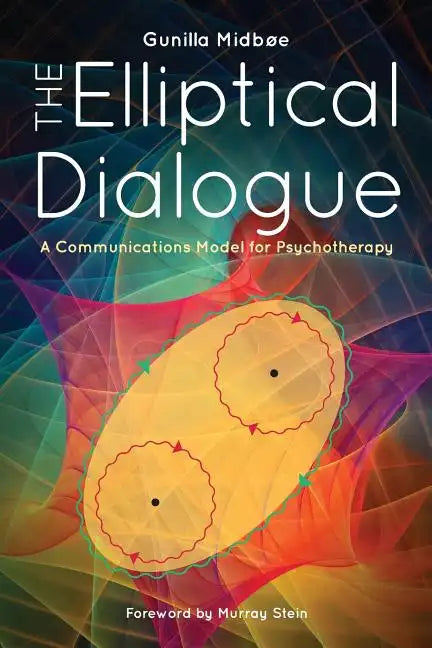 The Elliptical Dialogue: A Communications Model for Psychotherapy - Paperback