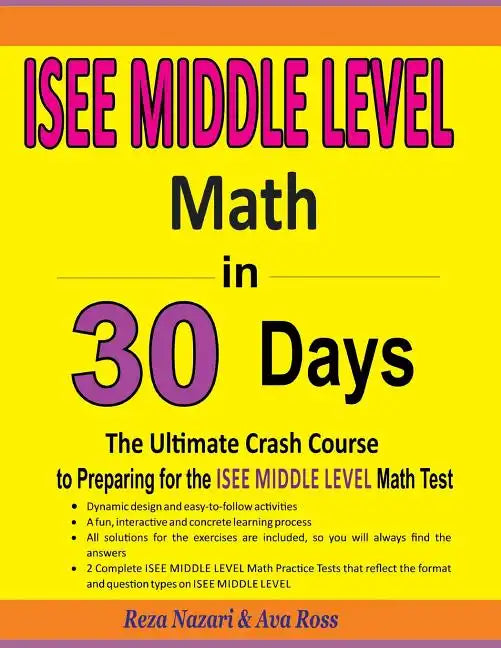 ISEE Middle Level Math in 30 Days: The Ultimate Crash Course to Preparing for the ISEE Middle Level Math Test - Paperback