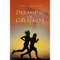 Dreaming of Greatness - Paperback