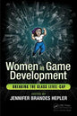 Women in Game Development: Breaking the Glass Level-Cap - Paperback