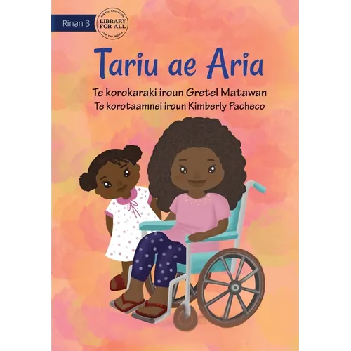 My Sister Aria - Tariu ae Aria (Te Kiribati) - Paperback
