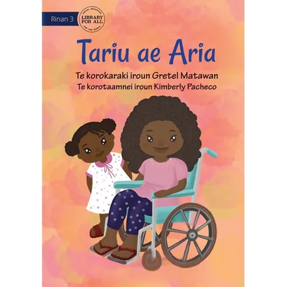 My Sister Aria - Tariu ae Aria (Te Kiribati) - Paperback