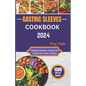 Gastric Sleeve Cookbook 2024: Healthy Bariatric Recipes for After Weight Loss Surgery - Paperback