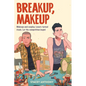 Breakup, Makeup - Hardcover