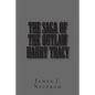 The Saga of the Outlaw Harry Tracy - Paperback
