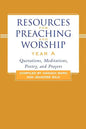 Resources for Preaching and Worship--Year a: Quotations, Meditations, Poetry, and Prayers - Paperback