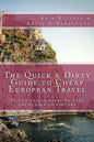 The Quick & Dirty Guide to European Travel - Paperback
