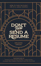 Don't Just Send a Resume: How to Find the Right Job in a Local Church - Hardcover