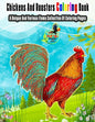 Chickens And Roosters Coloring Book: A Unique And Various Items Collection Of Coloring Pages - Paperback