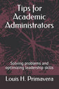 Tips for Academic Administrators: Solving problems and optimizing leadership skills - Paperback