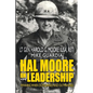 Hal Moore on Leadership: Winning when Outgunned and Outmanned - Paperback