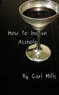 How to be an Asshole - Paperback