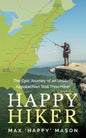 Happy Hiker: The Epic Journey of an Unlikely Appalachian Trail Thru-Hiker - Paperback
