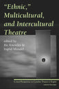 Ethnic, Multicultural, and Intercultural Theatre - Paperback