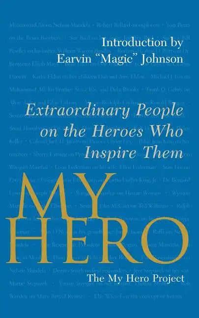 My Hero: Extraordinary People on the Heroes Who Inspire Them - Paperback