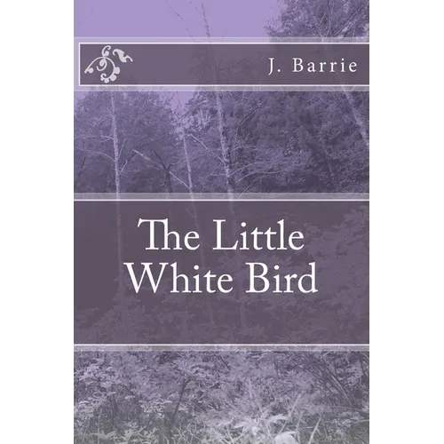 The Little White Bird - Paperback