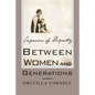 Between Women and Generations: Legacies of Dignity - Paperback