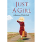 Just A Girl...A Journey With God - Paperback