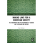Making Laws for a Christian Society: The Hibernensis and the Beginnings of Church Law in Ireland and Britain - Paperback