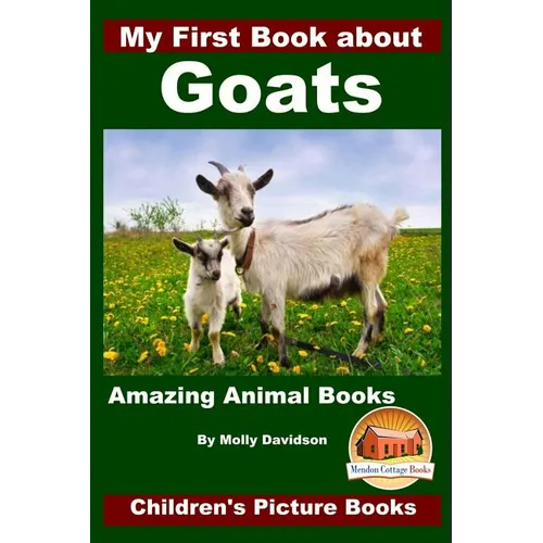 My First Book about Goats - Amazing Animal Books - Children's Picture Books - Paperback