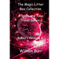 The Magic Litter Box Collection: A Space and Time Travel Series for Children of All Ages - Paperback