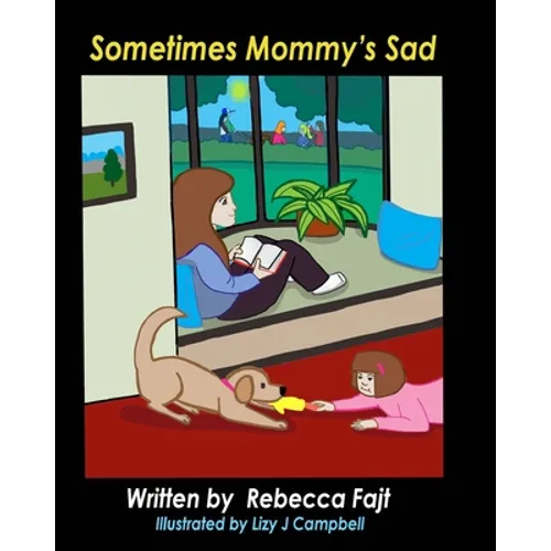 Sometimes Mommy's Sad - Paperback