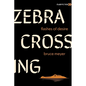 Zebra Crossing: Flashes of Desire - Paperback