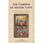 The Garden of Mystic Love: Volume I: The Origin and Formation of the Great Sufi Orders - Hardcover