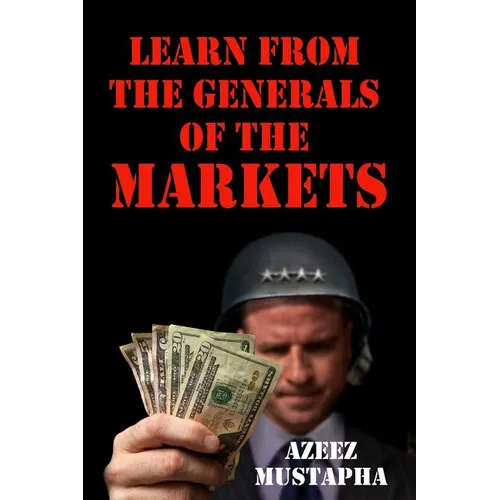 Learn From the Generals of the Market - Paperback