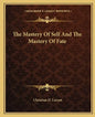 The Mastery of Self and the Mastery of Fate - Paperback