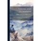 Theism and Humanism: Being the Gifford Lectures Delivered at the University of Glasgow, 1914 - Hardcover