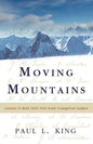Moving Mountains: Lessons in Bold Faith from Great Evangelical Leaders - Paperback