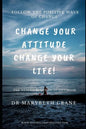 Change Your Attitude, Change Your Life: The Health Benefits of Optimism - Paperback