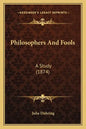 Philosophers And Fools: A Study (1874) - Paperback