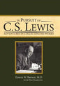 In Pursuit of C. S. Lewis: Adventures in Collecting His Works - Hardcover