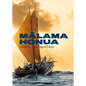 Malama Honua: Hokule'a -- A Voyage of Hope - Hardcover
