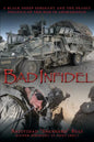 Bad Infidel: A Black Sheep Sergeant and the Deadly Politics of the War in Afghanistan - Paperback